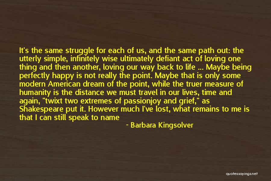 Measure The Distance Quotes By Barbara Kingsolver Measure The Distance Quotes By Barbara Kingsolver