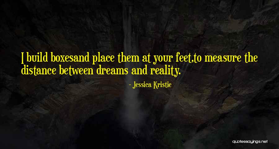 Measure The Distance Quotes By Jessica Kristie Measure The Distance Quotes By Jessica Kristie