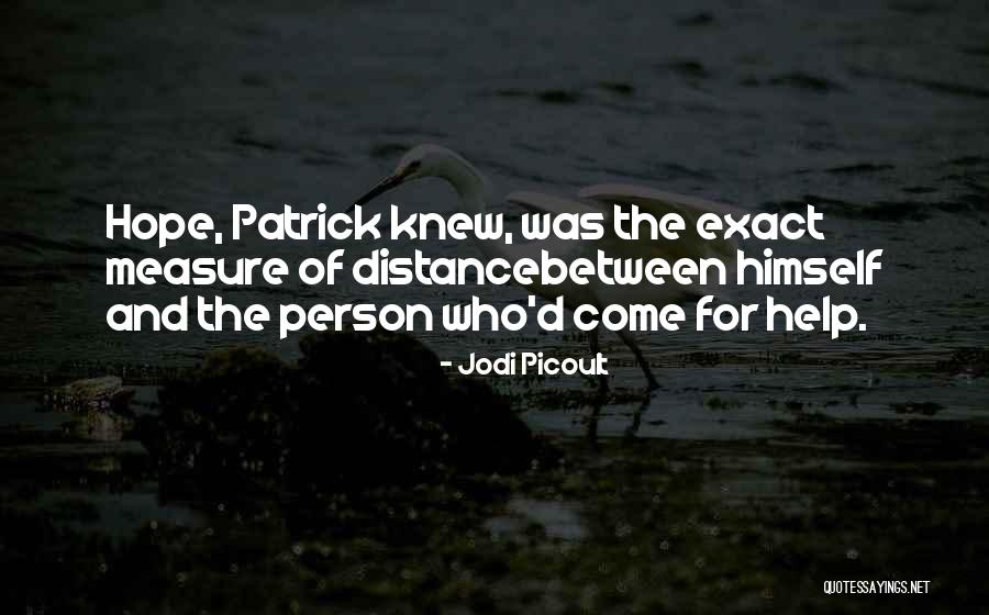Measure The Distance Quotes By Jodi Picoult Measure The Distance Quotes By Jodi Picoult