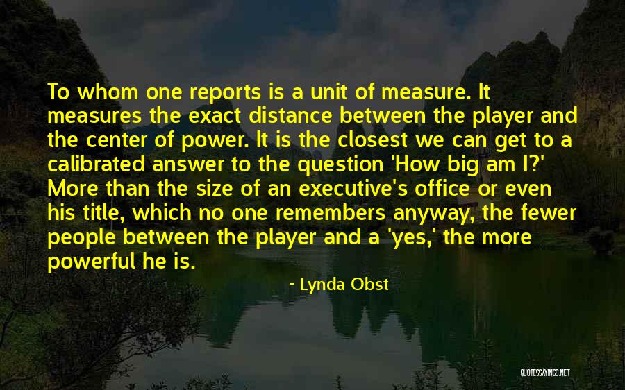 Measure The Distance Quotes By Lynda Obst Measure The Distance Quotes By Lynda Obst