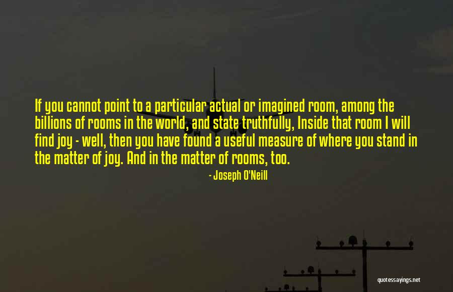 Measure The Room Quotes By Joseph O'Neill Measure The Room Quotes By Joseph O'Neill