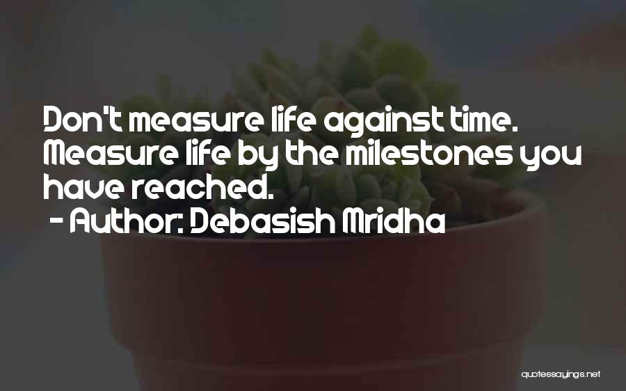 Measure Time Quotes By Debasish Mridha