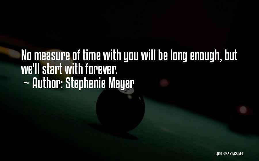 Measure Time Quotes By Stephenie Meyer