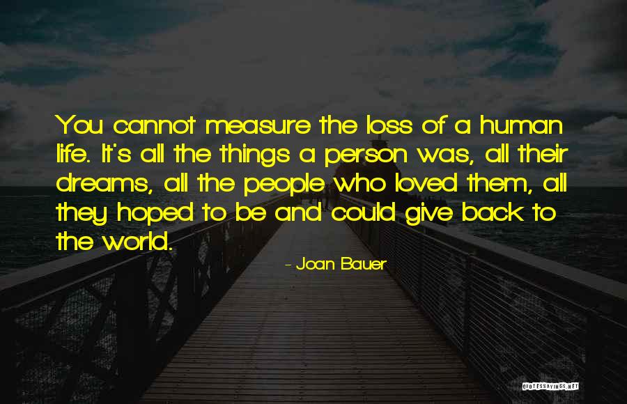 Measure You Life Quotes By Joan Bauer Measure You Life Quotes By Joan Bauer