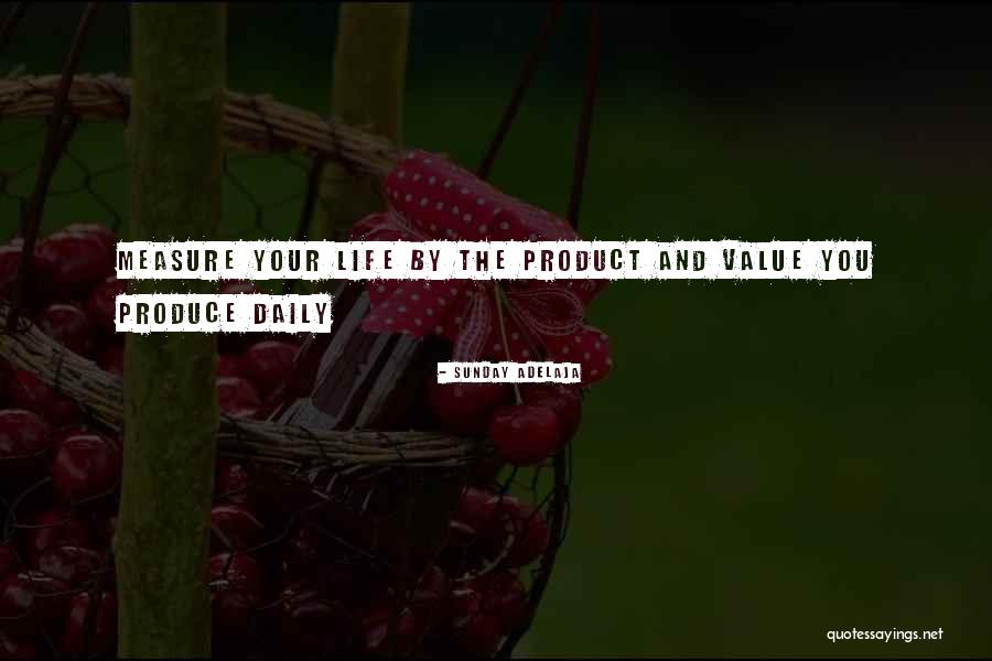 Measure Your Life Quotes By Sunday Adelaja Measure Your Life Quotes By Sunday Adelaja