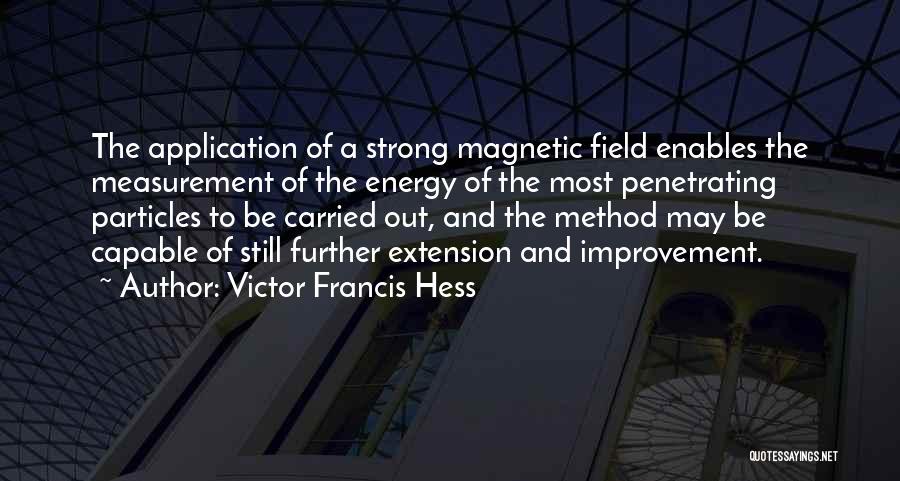 Measurement And Improvement Quotes By Victor Francis Hess