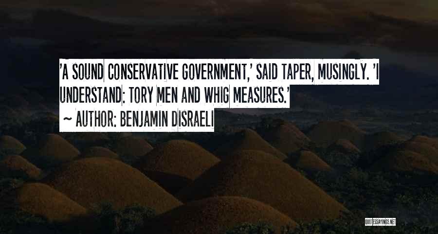 Measures Quotes By Benjamin Disraeli