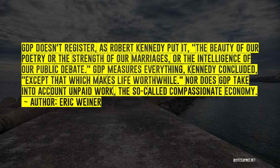 Measures Quotes By Eric Weiner