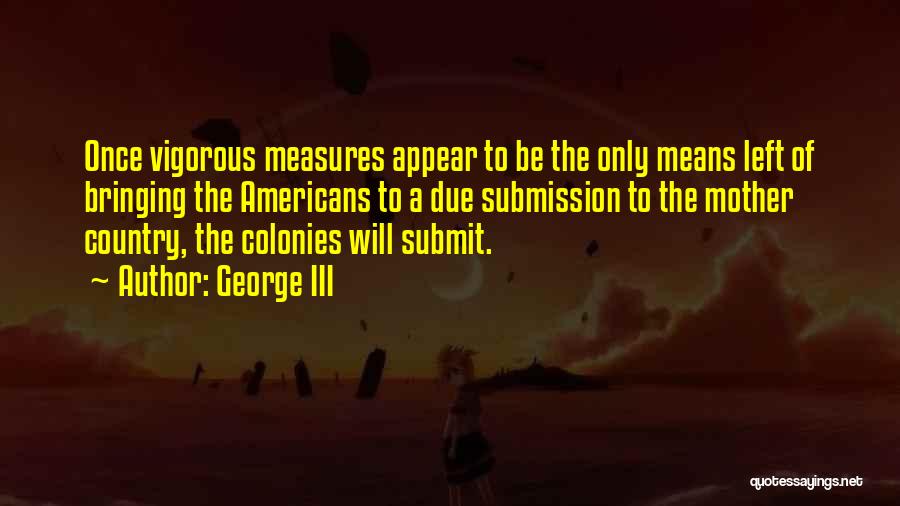 Measures Quotes By George III