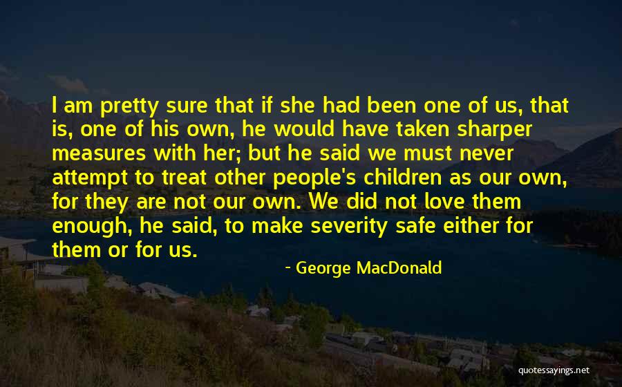 Measures Quotes By George MacDonald Measures Quotes By George MacDonald