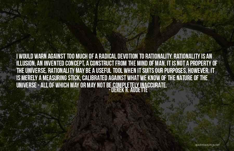 Measuring A Man Quotes By Derek R. Audette Measuring A Man Quotes By Derek R. Audette