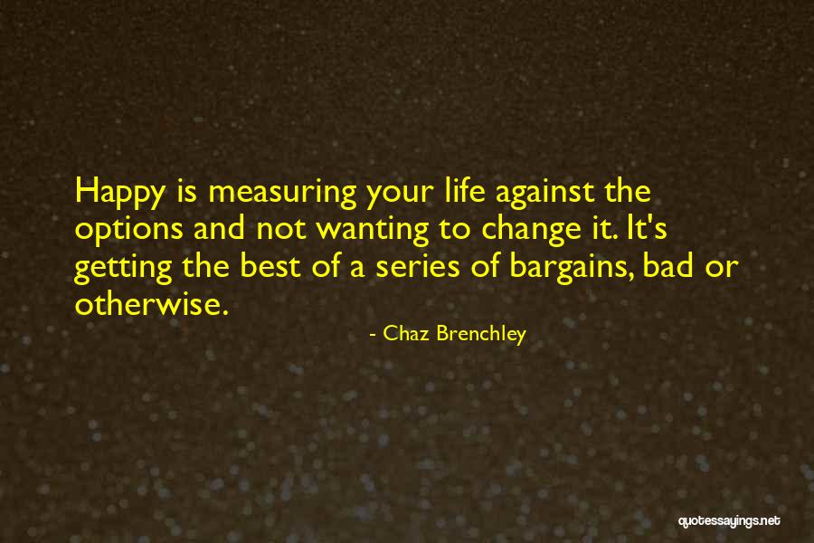 Measuring Change Quotes By Chaz Brenchley