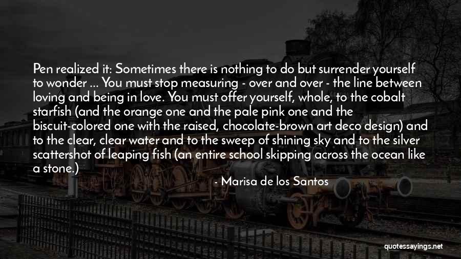 Measuring Love Quotes By Marisa De Los Santos Measuring Love Quotes By Marisa De Los Santos
