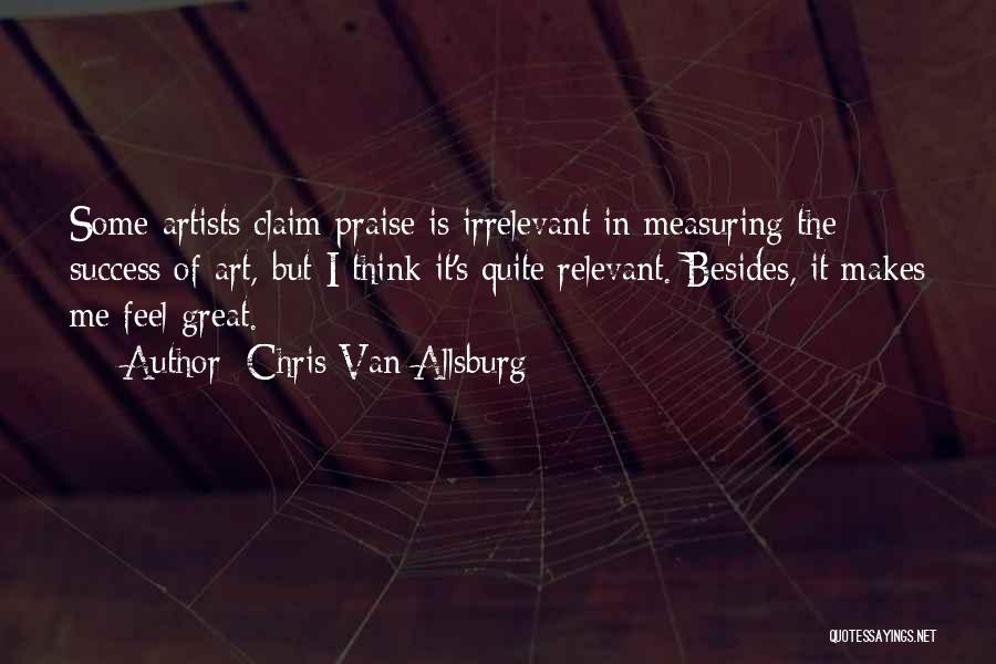 Measuring Success Quotes By Chris Van Allsburg