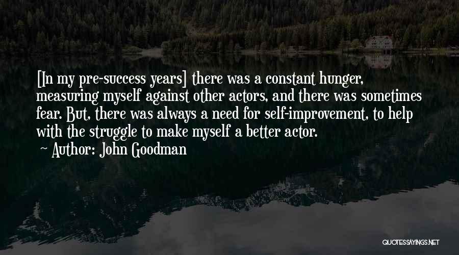 Measuring Success Quotes By John Goodman