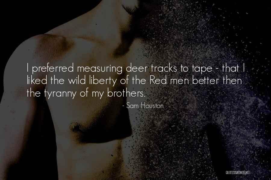 Measuring Tape Quotes By Sam Houston