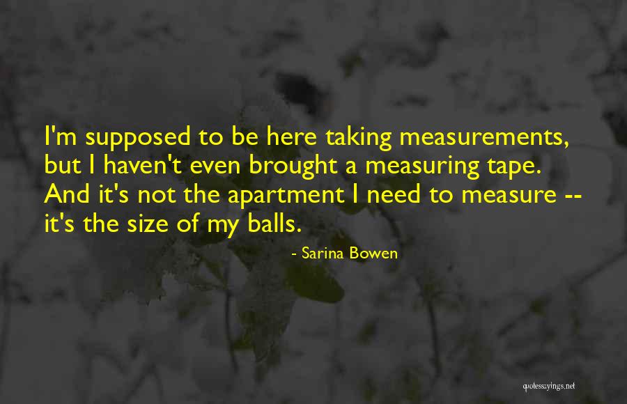 Measuring Tape Quotes By Sarina Bowen