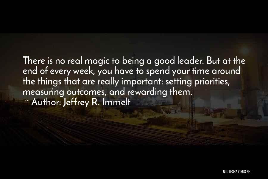 Measuring Things Quotes By Jeffrey R. Immelt