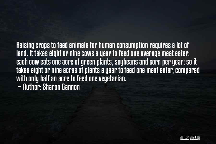 Meat Consumption Quotes By Sharon Gannon