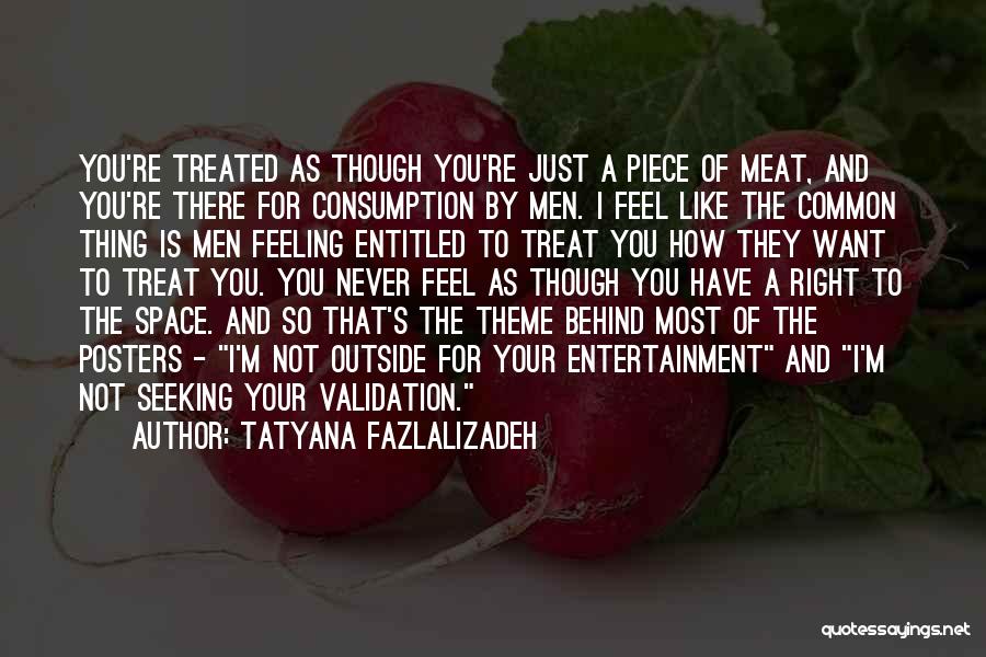 Meat Consumption Quotes By Tatyana Fazlalizadeh