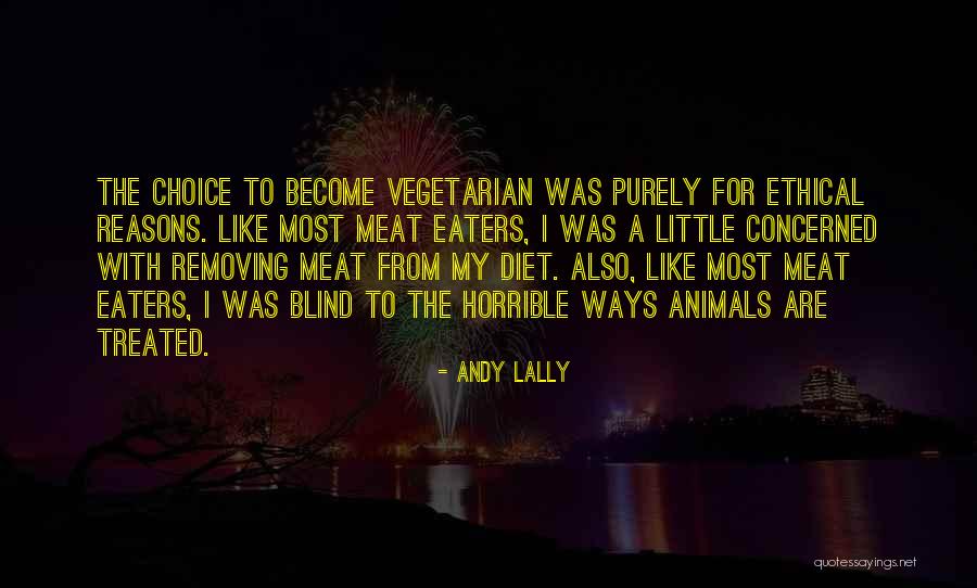 Meat Eaters Quotes By Andy Lally Meat Eaters Quotes By Andy Lally