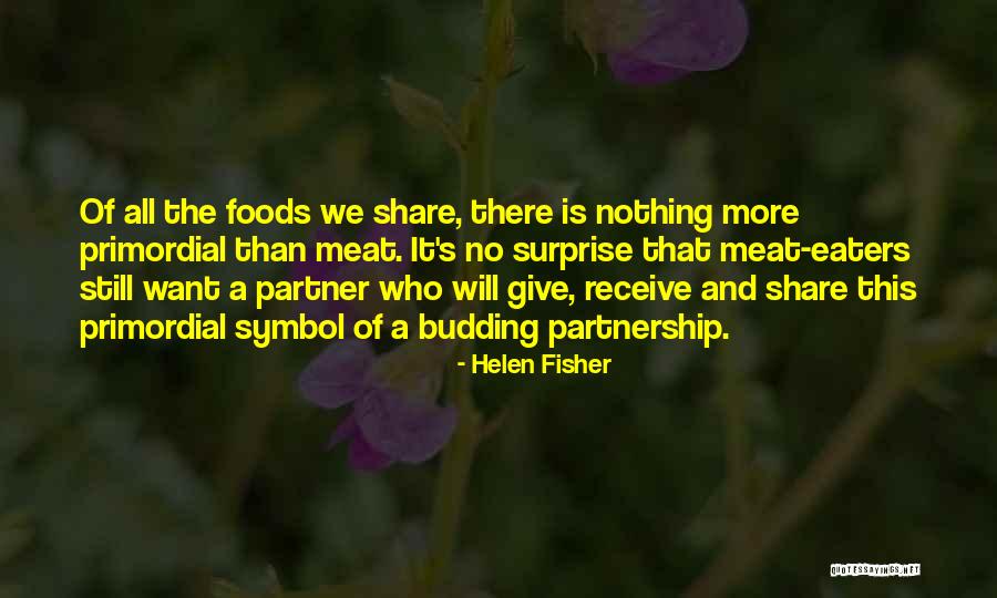 Meat Eaters Quotes By Helen Fisher