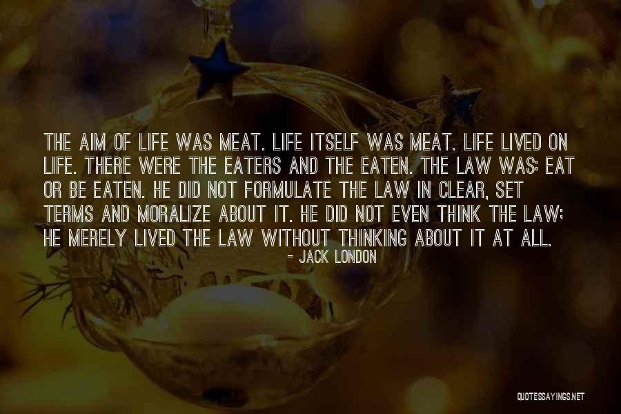 Meat Eaters Quotes By Jack London Meat Eaters Quotes By Jack London