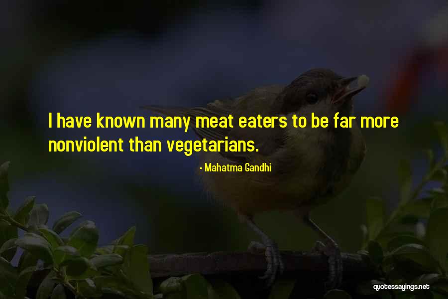 Meat Eaters Quotes By Mahatma Gandhi Meat Eaters Quotes By Mahatma Gandhi