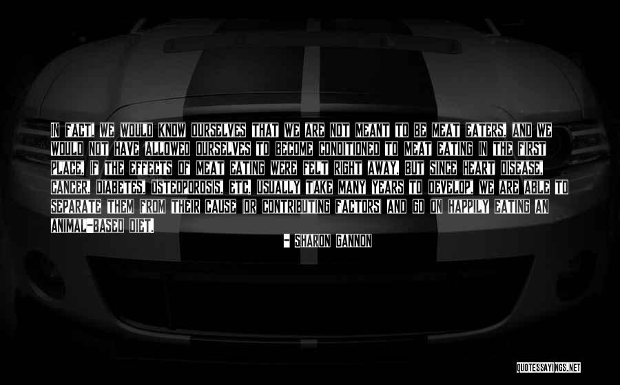Meat Eaters Quotes By Sharon Gannon Meat Eaters Quotes By Sharon Gannon