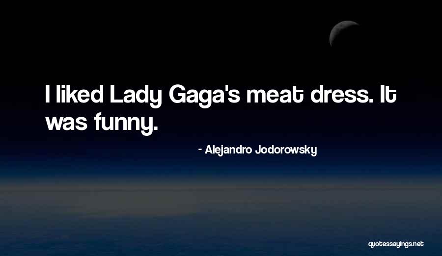 Meat Funny Quotes By Alejandro Jodorowsky Meat Funny Quotes By Alejandro Jodorowsky