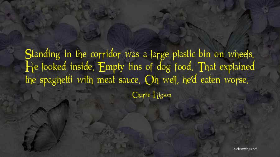 Meat Funny Quotes By Charlie Higson Meat Funny Quotes By Charlie Higson