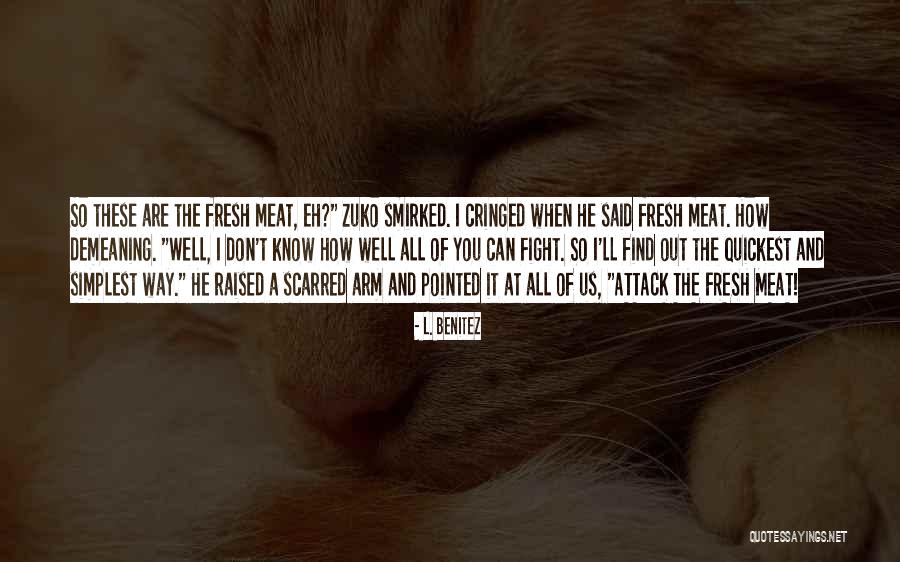 Meat Funny Quotes By L. Benitez Meat Funny Quotes By L. Benitez