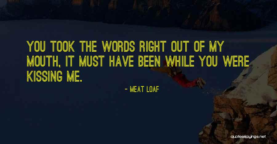 Meat Loaf Quotes 243881