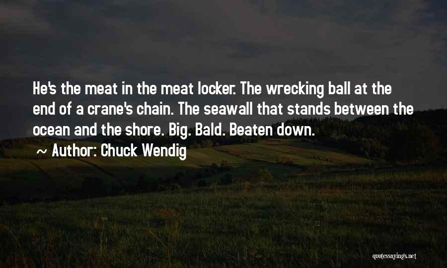 Meat Locker Quotes By Chuck Wendig