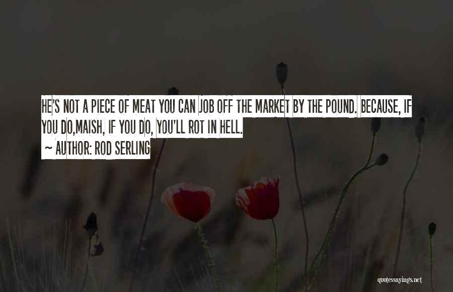 Meat Market Quotes By Rod Serling