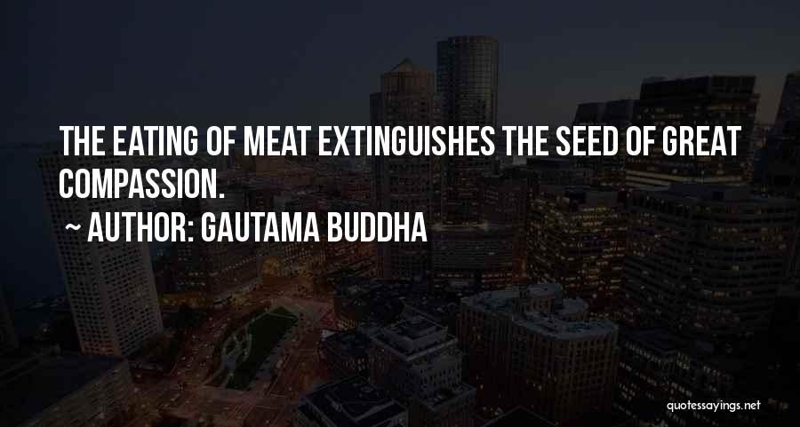 Meat Quotes By Gautama Buddha