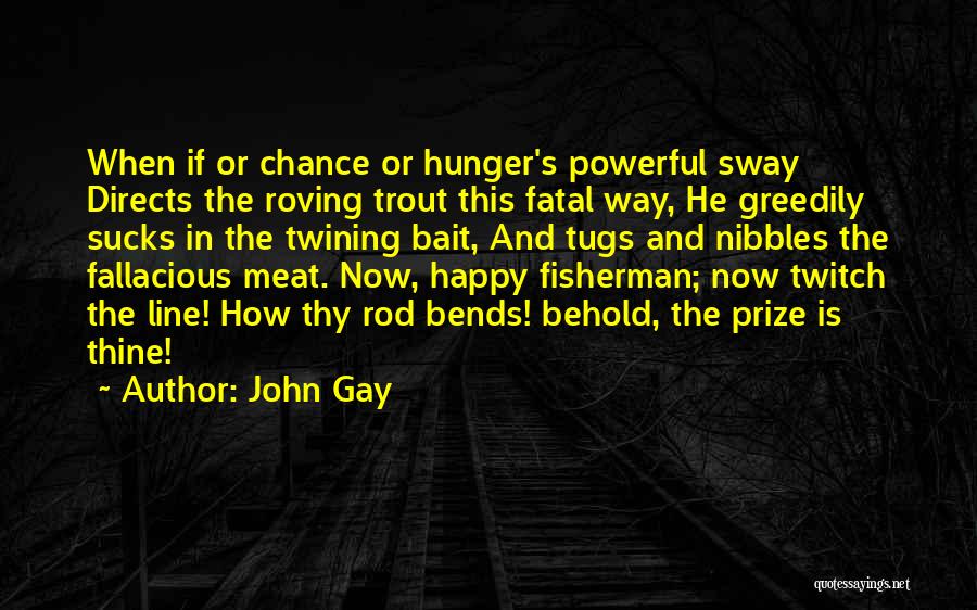 Meat Quotes By John Gay
