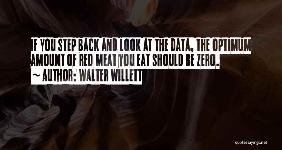 Meat Quotes By Walter Willett