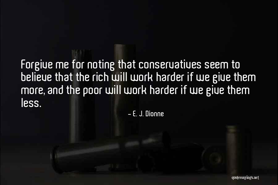 Meat Whistle Hooks Quotes By E. J. Dionne Meat Whistle Hooks Quotes By E. J. Dionne