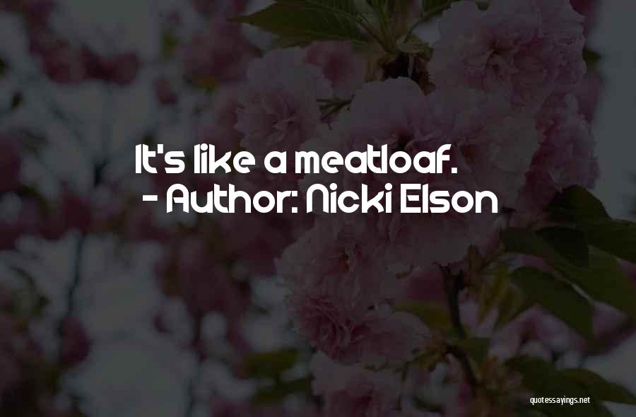 Meatloaf Quotes By Nicki Elson
