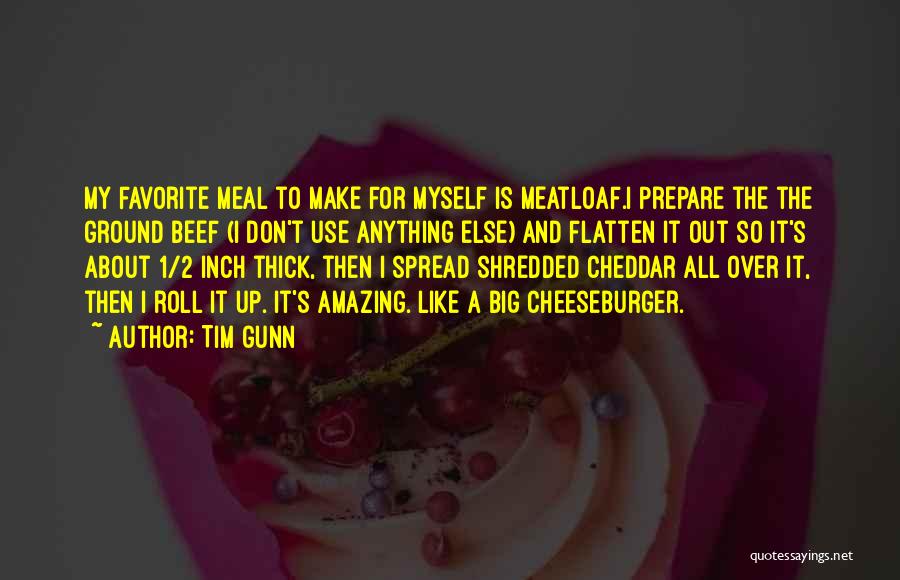 Meatloaf Quotes By Tim Gunn