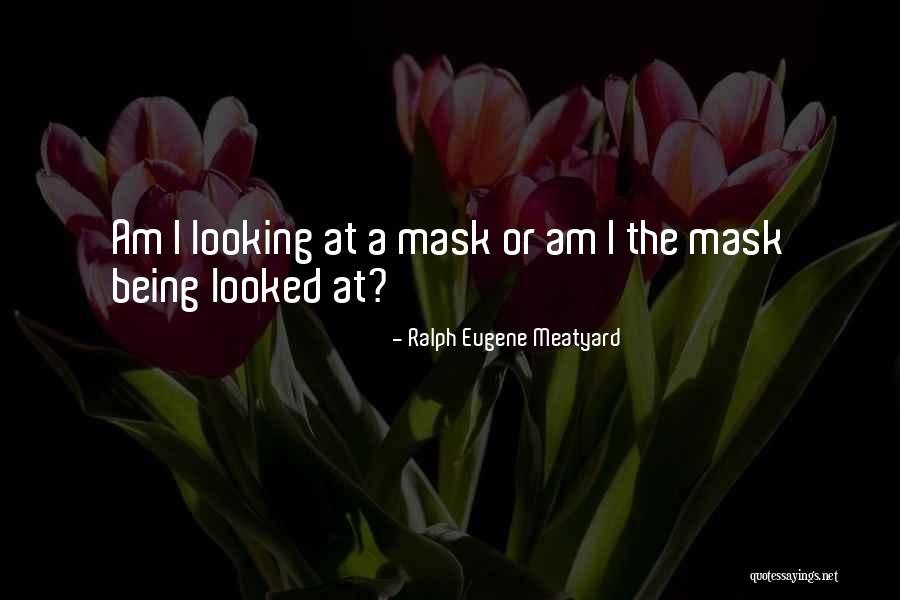 Meatyard Quotes By Ralph Eugene Meatyard Meatyard Quotes By Ralph Eugene Meatyard