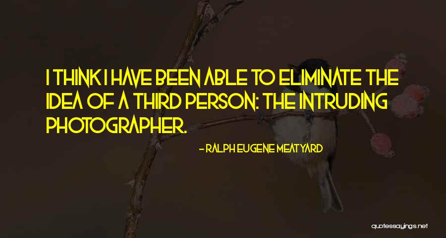 Meatyard Quotes By Ralph Eugene Meatyard Meatyard Quotes By Ralph Eugene Meatyard
