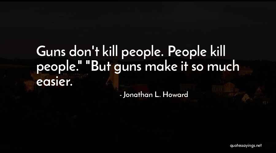 Mebaloget Quotes By Jonathan L. Howard Mebaloget Quotes By Jonathan L. Howard