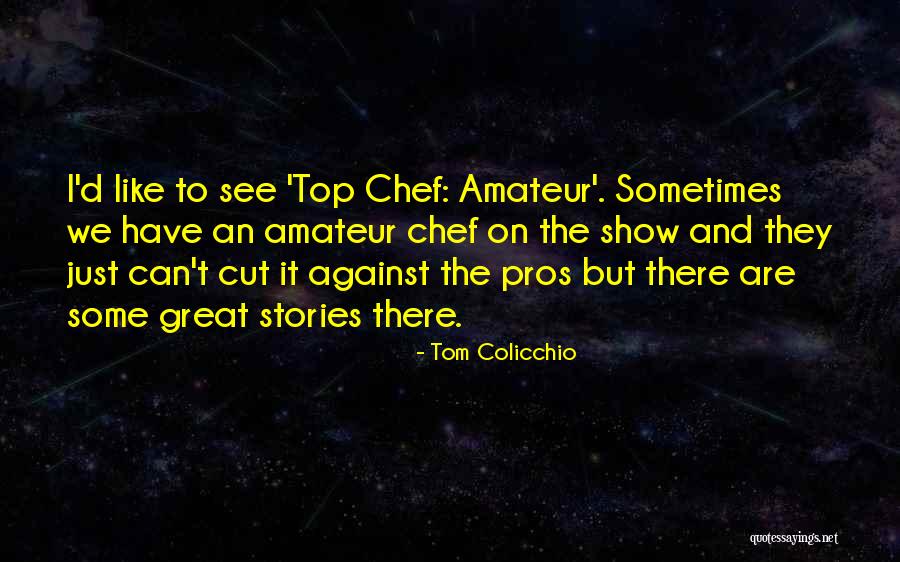 Mebranes Quotes By Tom Colicchio Mebranes Quotes By Tom Colicchio