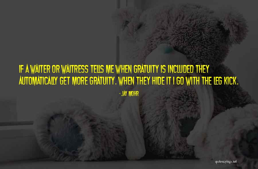 Mebratu Hadera Quotes By Jay Mohr Mebratu Hadera Quotes By Jay Mohr