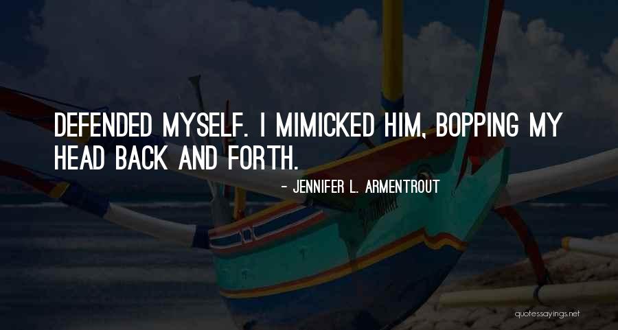 Mebutar Quotes By Jennifer L. Armentrout