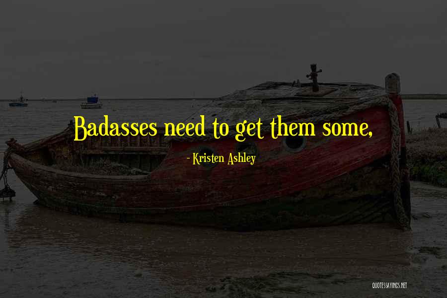 Mecanicas Quotes By Kristen Ashley Mecanicas Quotes By Kristen Ashley