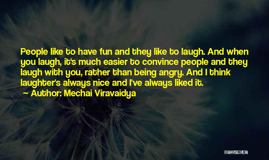 Mechai Viravaidya Quotes 1381328