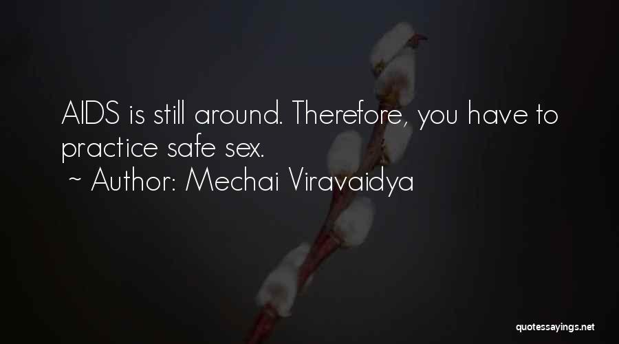Mechai Viravaidya Quotes 1889367
